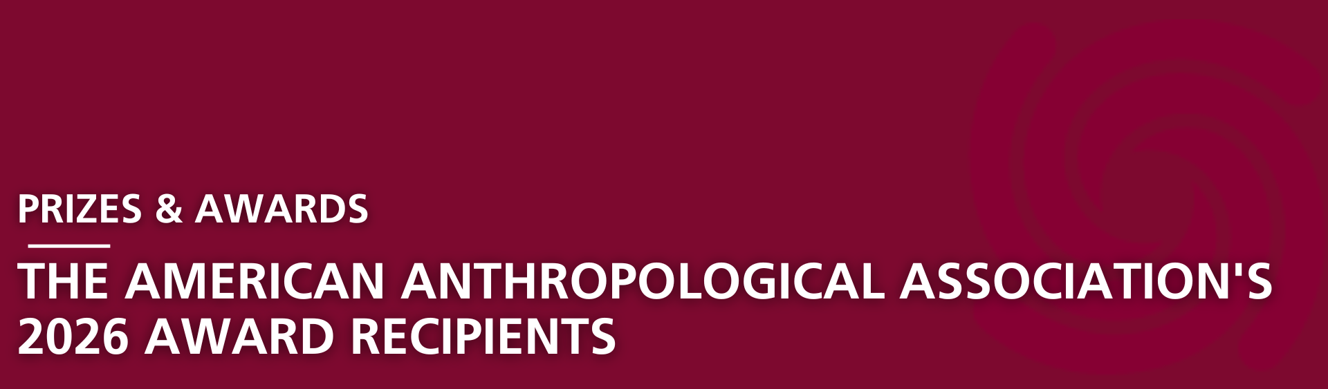 Prizes & Awards - The American Anthropological Association's 2026 Award Recipients